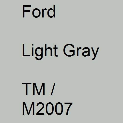 Ford, Light Gray, TM / M2007.